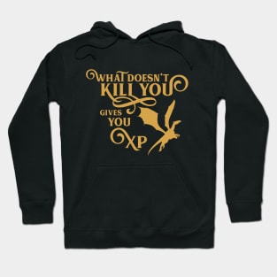 What Doesn't Kill You Gives You XP Gamemaster Tabletop RPG Addict Hoodie